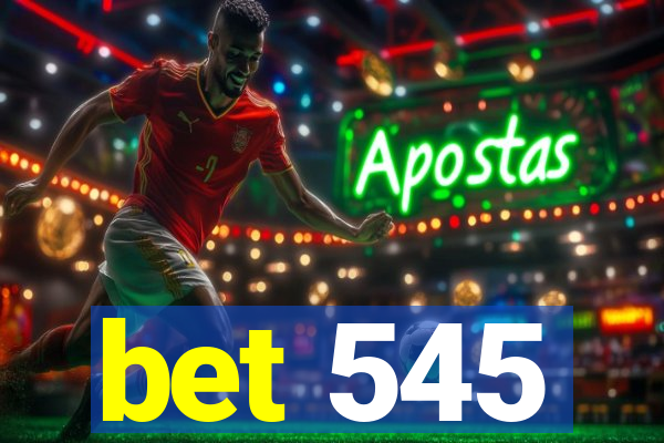 bet 545